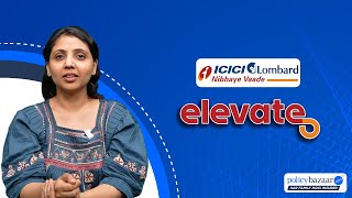 ICICI Lombard Elevate Plan  Latest ICICI Health Insurance 2024  Policybazaar [upl. by Lehacim602]