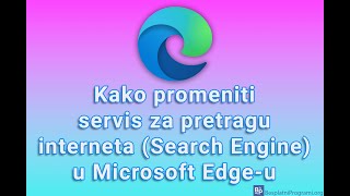 Kako promeniti servis za pretragu interneta Search Engine u Microsoft Edgeu [upl. by Tamah446]