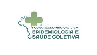 I CONGRESSO NACIONAL EM EPIDEMIOLOGIA E SAÚDE COLETIVA CNESC [upl. by Kcirdehs425]