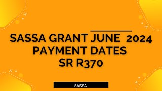 SASSA SRD R350 R370 Grant June 2024 Payments Dates  SASSA Series [upl. by Arodal]