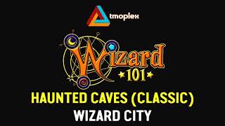 Wizard101 Wizard City  Classic Haunted Caves Theme HD [upl. by Deanne27]