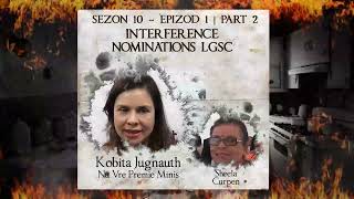 S10 E1 P2  Interference Nominations LGSC  Kobita amp Sheela Curpen [upl. by Noeled506]