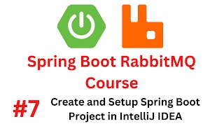 Spring Boot RabbitMQ Tutorial  7  Create and Set up Spring Boot 3 Project in IntelliJ IDEA [upl. by Agretha]