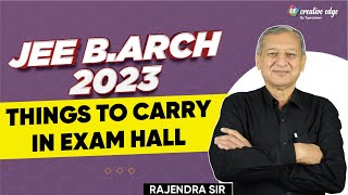 JEE BArch Exam 2023  Material to Carry in Your JEE BArch Exam  Exam Day Points to Remember [upl. by Assyral]