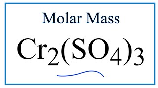 Molar Mass  Molecular Weight of Cr2SO43 Chromium III sulfate [upl. by Jeffie]