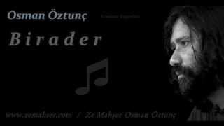 Birader Osman Öztunç [upl. by Mariette]