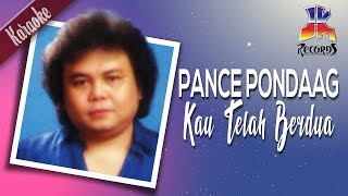 Pance Pondaag  Kau Telah Berdua [upl. by Hares]