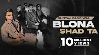 Blona Shad Ta  Guntaj Dandiwal ft Korala Maan  Latest Punjabi Songs 2022  New Punjabi Songs 2022 [upl. by Adnuhs]