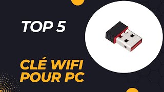 Top 5 Meilleure Clé Wifi pour PC 2024 [upl. by Derron759]