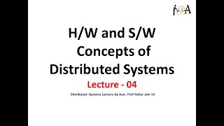 Hardware and Software Concepts in Distributed Systems  Distributed Systems  Lecture 4 [upl. by Dash]