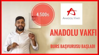 ANADOLU VAKFI BURS BAŞVURULARI BAŞLADI  4500₺ BURS MÜJDESİ BURS VEREN KURUMLAR KARŞILIKSIZ BURS [upl. by Nasus815]