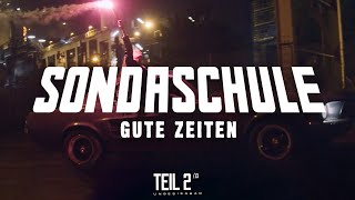 SONDASCHULE  Gute Zeiten Offizielles Video Unbesiegbar Episode 213 [upl. by Airdnas]