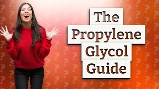 What is propylene glycol in hair products [upl. by Haman687]