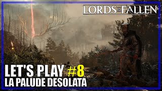 La Palude Desolata Lords of the Fallen Lets Play 8 [upl. by Gardel]