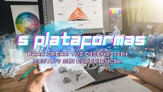 5 Programas y Plataformas para Diseño grafico con poca experiencia y GRATIS [upl. by Huei355]