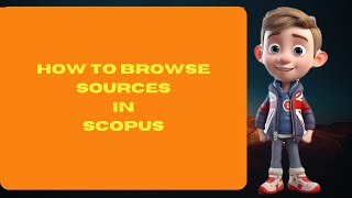 How to Browse Sources in Scopus [upl. by Oralie]