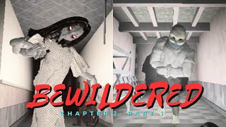 ROBLOX  Bewildered CHAPTER 2 PART 1 [upl. by Ahsiemal]