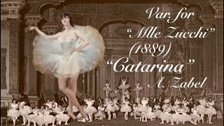 Var for “Mlle Zucchi”1889 “Catarina” by Albert Zabel aft Var for “Mlle Trefilova”1901 Corsaire [upl. by Zoa]