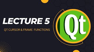 Qt Cursor amp QFrame Function  Lecture 5  Coding with crp [upl. by Arannahs]