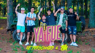 Ke Personajes La T y la M  Ya Fue Video Oficial [upl. by Adoc]