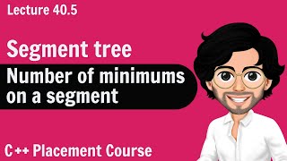 Number of minimums on a segment  C Placement Course  Lecture 405 [upl. by Aivin]