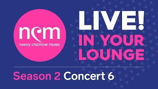 Newry Chamber Music  Live In Your Lounge  1st September 2021 [upl. by Aiekam706]