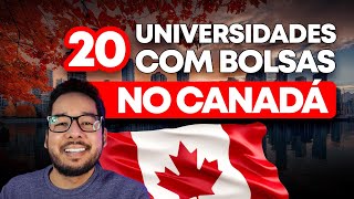 20 UNIVERSIDADES QUE DÃO BOLSAS DE ESTUDOS NO CANADÁ [upl. by Dalohcin]