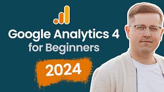 Google Analytics 4 Tutorial for Beginners 2024  1hour GA4 course [upl. by Conyers851]