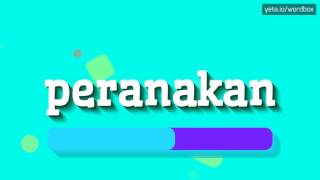 PERANAKAN  HOW TO PRONOUNCE IT peranakan [upl. by Ellicott893]