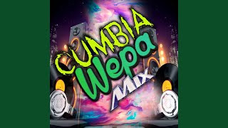 Cumbia Wepa MIX [upl. by Roddy]