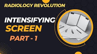 Intensifying Screen  Part  1  Introduction Fully explained radiologyrevolution radiology [upl. by Ahsoik]