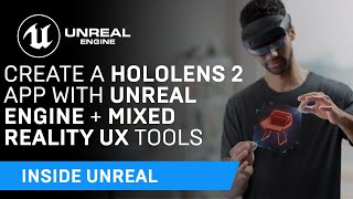 Create a HoloLens 2 app with Unreal Engine and Mixed Reality UX Tools  Inside Unreal [upl. by Obel]