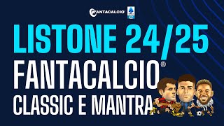 LISTONE UFFICIALE FANTACALCIO 2425 CLASSIC E MANTRA RUOLI QUOTAZIONI E FVM  FANTACALCIO TV [upl. by Bradly]