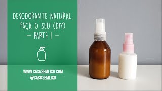 Desodorante Natural faça o seu  PARTE 1 DIY [upl. by Noma]