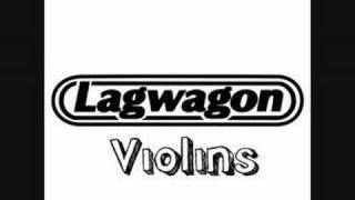 Lagwagon  Violins [upl. by Libenson965]