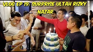 VLOG EP 19 SURPRISE ULANG TAHUN RIZKY NAZAR [upl. by Michelsen]