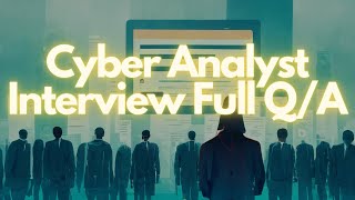 Cybersecurity Analyst Interview Questions  Answers [upl. by Auqenahc]