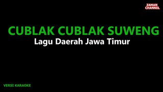 Cublak Cublak Suweng  Lagu Daerah Jawa Timur Populer  Versi Karaoke by Zaman Channel [upl. by Enawyd939]