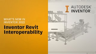 Autodesk Inventor 2022 What’s New Inventor Revit Interoperability [upl. by Marcy]