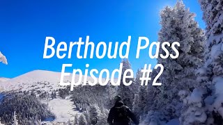 Episode 2 Berthoud Pass 11252023 [upl. by Adalia]