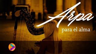 MÚSICA PARA EL ALMA EN ARPA💕💕💕 [upl. by Uol]