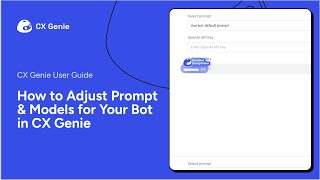 How to Adjust Prompt amp Models for Your Bot in CX Genie [upl. by Solracnauj]