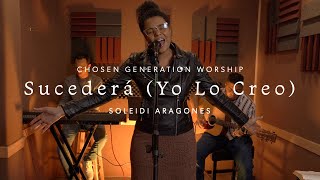 Sucederá Yo Lo Creo  Grupo Grace  Chosen Generation Worship [upl. by Oberstone]