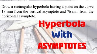 Rectangular Hyperbola with a given Asymptote in  Technical drawing  Engineering drawing [upl. by Aihsatan]