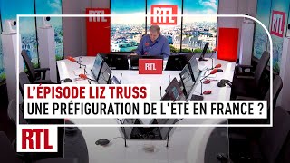 François Lenglet  lépisode Liz Truss une préfiguration de lété en France [upl. by Ettevram]