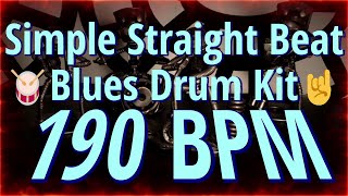 190 BPM  Simple Straight Beat  Blues Drum Kit  NO FILLS 19 min 44 DrumBeat  DrumTrack 🥁🎸🎹🤘 [upl. by Synned]