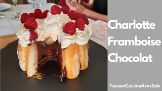 CHARLOTTE FRAMBOISE CHOCOLAT tousencuisineavecseb [upl. by Birch19]