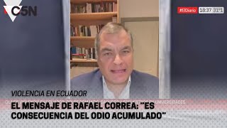 OLA de VIOLENCIA en ECUADOR la palabra del EXPRESIDENTE RAFAEL CORREA [upl. by Ner]