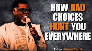 BE CAREFUL THE CHOICES YOU MAKE  Mensa Otabil Sermons [upl. by Lukash]