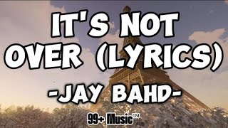 Jay Bahd  Its Not Over Lyrics Yaw Tog diss [upl. by Maleki]